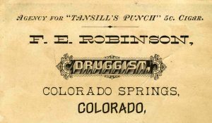 Advertisement Card for Robinson Drug Company, 102 E Pikes Peak Avenue, ca. 1915