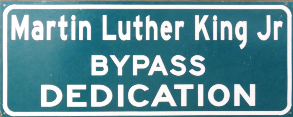 Martin Luther King Jr. Bypass Sign, July 27, 1998. Generously Donated by Willie Breazell, 2019.92.2