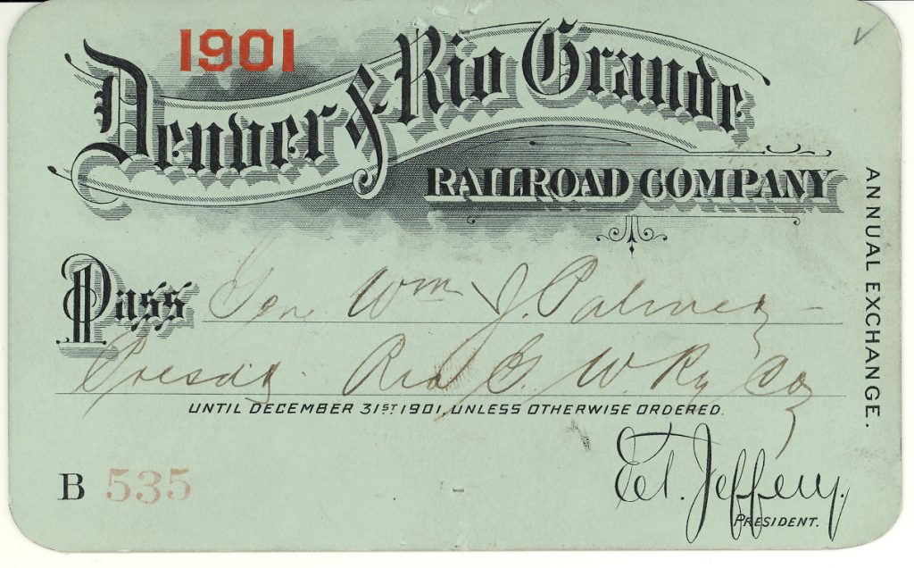 Denver & Rio Grande Railroad Pass for General William Jackson Palmer, 1901. CSPM Collection.